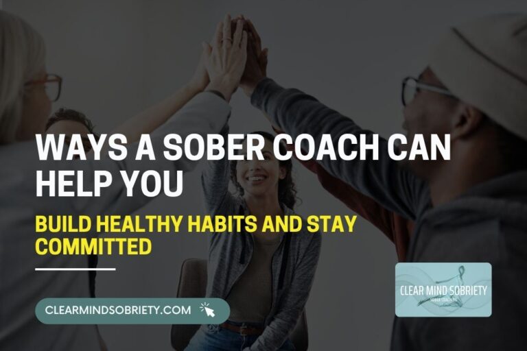 7 Key Benefits of Having a Sober Coach
