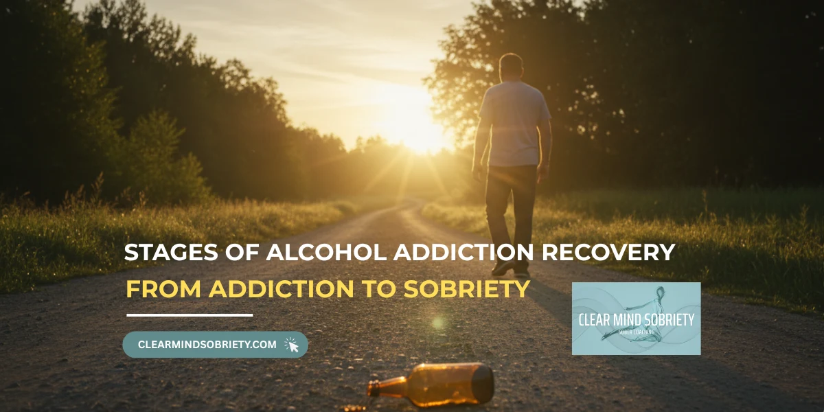Stages of Alcohol Addiction Recovery showing the journey from addiction to sobriety